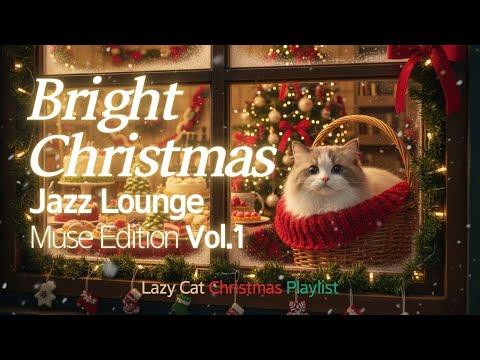 Bright Christmas Jazz Lounge 🎄 Smooth & Groovy Holiday Mix | Muse Edition Vol.1