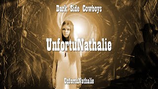 Dark Side Cowboys - UnfortuNathalie (Tied) - 1998 single version remastered)