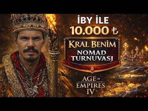 Age of Empires 4 | Kral Benim 10.000 Tl Ödüllü Nomad Turnuvası Final Maçları -!Bynogame !Destek