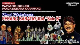 Download lagu WAYANG GOLEK || PERANG BARATAYUDA Side B || TJETJEP SUPRIADI @siaranpadesaan08 mp3