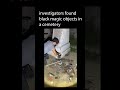 Black Magic objects found in cemetery! #witches #paranormal #shorts - Cosmic Miggy Shorts Black Magic objects found in cemetery! #witches #paranormal #shorts