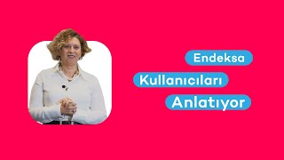Endeksa Kullanıcıları Anlatıyor | Gülçin Okay - First Class Trust Unio