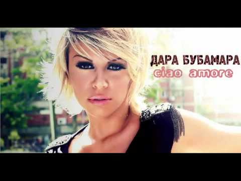 Dara Bubamara - Ciao amore