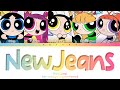 NewJeans New Jeans (ft. The Powerpuff Girls) Lyrics (Color Coded Lyrics)