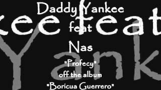 Daddy Yankee Ft. Nas| The profecy✌
