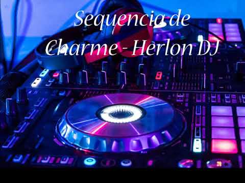 Sequencia Charme Herlon DJ