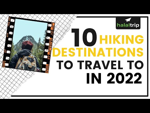 Top 10 Hiking Destinations to travel to in 2022 | Travel Guide