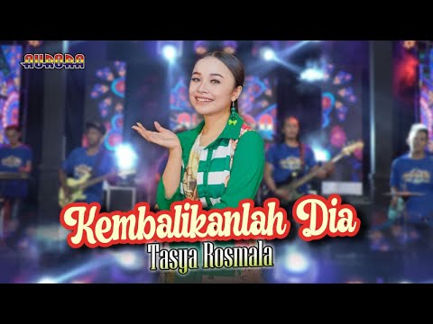 KEMBALIKANLAH DIA - Tasya Rosmala  //  Tunjukkan kemana langkahku ini dalam hidup dalam cinta