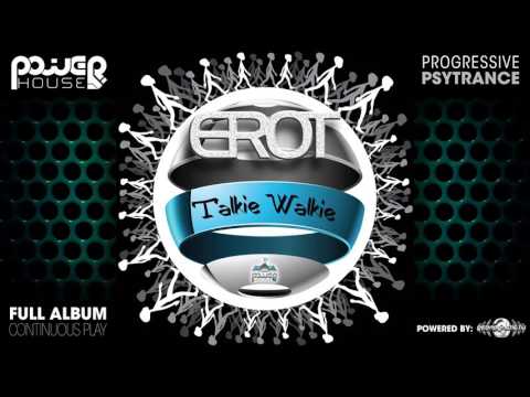 Erot - Talkie Walkie (pwrep020 / Power House Records) ::[Full Album / HD]::