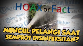 Hoax or Fact: Muncul Pelangi saat Penyemprotan Disinfeksitan Virus Corona?