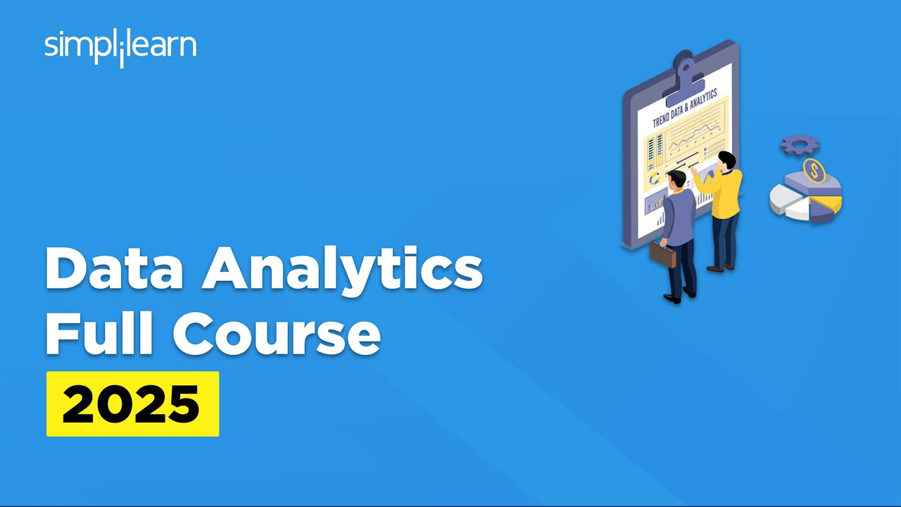Data Analytics Full Course 2025 | Data Analytics Tutorial | Data Analyst Course | Simplilearn
