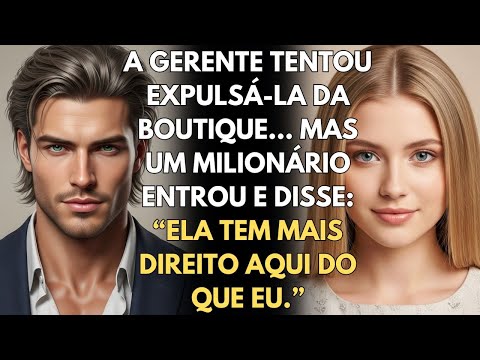 A gerente tentou expulsá-la da boutique… mas um milionário entrou e disse: “Ela tem mais direito