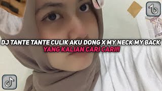 Download lagu DJ TANTE TANTE CULIK AKU DONG X MY NECK MY BACK VIRAL TIKTOK TERBARU 2024!! mp3 Download lagu DJ TANTE TANTE CULIK AKU DONG X MY NECK MY BACK VIRAL TIKTOK TERBARU 2024!! mp3
