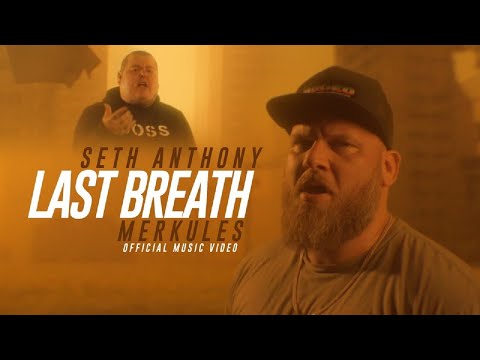 Seth Anthony ft. Merkules - Last Breath (Official Music Video)