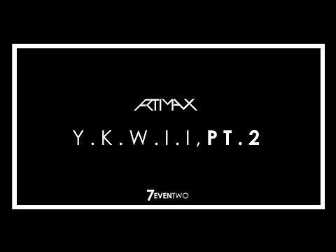 Actimax - Y.K.W.I.I, Pt. 2