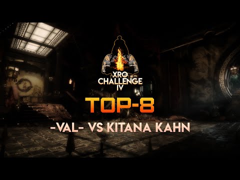 -VaL- vs Kitana Kahn | XRO CHALLENGE IV - TOP 8