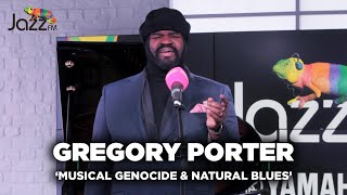 Gregory Porter sings &#39;Musical Genocide and Natural Blues&#39; - Jazz FM Session