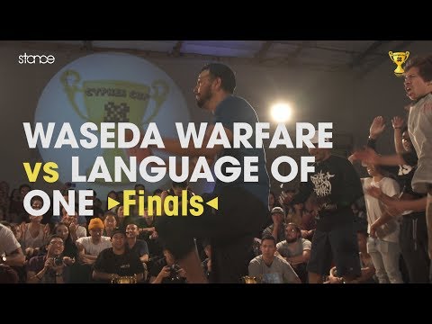 Waseda Warfare vs Language of One (Finals) ►.stance ◄ Cypher Cup X