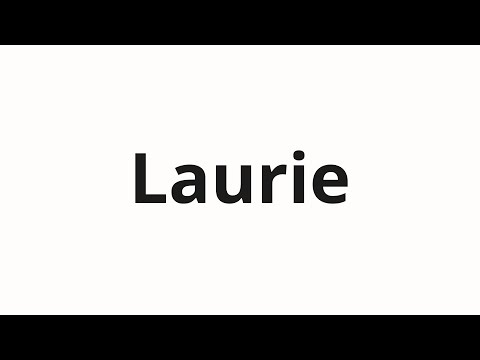 How to pronounce Laurie