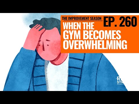 260: The Improvement Season - When The Gym Becomes Overwhelming