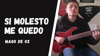 Si molesto me quedo - Mago de Oz (Guitar cover)