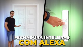 MELHOR FECHADURA DIGITAL INTELBRAS COM ALEXA! (IFR 7000) EP21