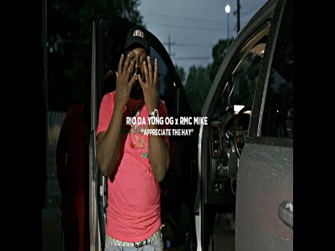 Rio Da Yung OG & RMC Mike - "Appreciate The Hay" (Official Video) | [Shot By JerrickHD]