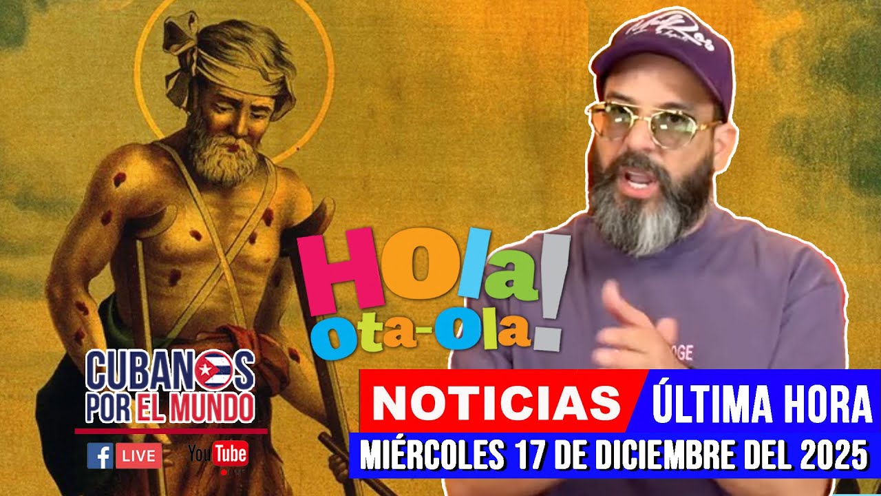 Alex Otaola en vivo, últimas noticias de Cuba - Hola! Ota-Ola (miércoles 17 de diciembre del 2025)