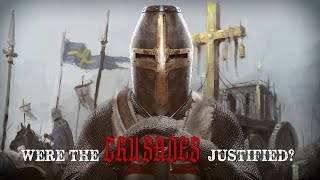 Were the Crusades JUSTIFIED? - Forgotten History