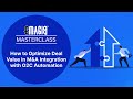 How to Optimize Deal Value in M&A Integration with Order to Cash (O2C) Automation
