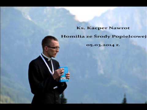 Ks. Kacper Nawrot - homilia - Środa popielcowa 05.03.2014