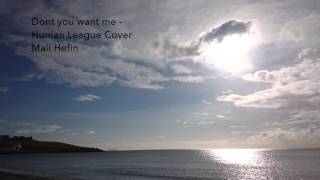 Don&#39;t you want me -  The Human League Cover