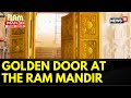 Ayodhya Ram Mandir First Image Out Of The Golden Door Installed At The Ram Temple News18