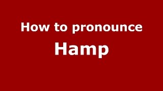 How to pronounce Hamp