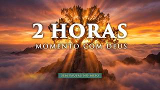 Fundo Musical Para Oração e Adoração para Momento com Deus | 2 Horas de Louvor com os Melhores
