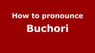How to pronounce Buchori