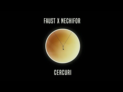 Faust x Nechifor - Cercuri