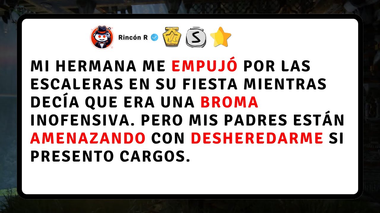 Mi HERMANA me EMPUJÓ por las escaleras en su fiesta mientras decía que era de broma. Pero mis padres