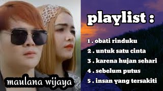 Download lagu OBATI RINDUKU full album MAULANA WIJAYA mp3 Download lagu OBATI RINDUKU full album MAULANA WIJAYA mp3