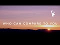 Who Can Compare To You // Matt Stinton // We ...