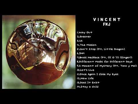 FKJ - V I N C E N T