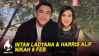 Download lagu Intan Ladyana & Harris Alif Nikah 6 Feb | Melodi (2021) mp3