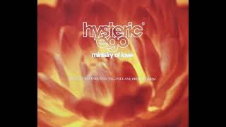 Hysteric Ego - Ministry Of Love (Tall Paul's "Gallery" Mix & West 10 Mix)