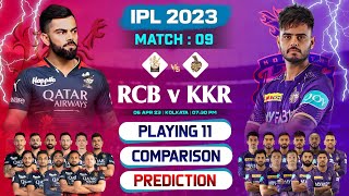 MATCH 09 - RCB vs KKR Playing 11 2023 | KKR vs RCB Playing 11 2023 | RCB vs KKR Team Comparison 2023