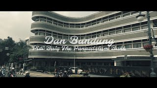 Dan Bandung - Pidi Baiq The Panasdalam Bank [ Unofficial Video &amp; Lirik ]