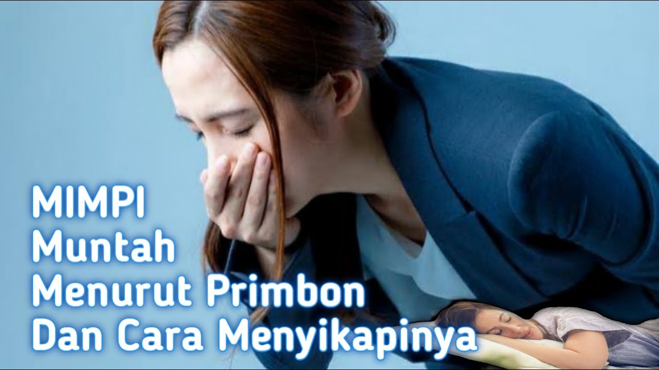 Putar video MIMPI MUNTAH (Menurut Primbon & Cara Menyikapinya sekarang MIMPI MUNTAH (Menurut Primbon & Cara Menyikapinya
