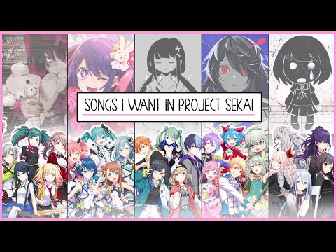 Songs I Want in Project Sekai (ColorfulStage) :DD