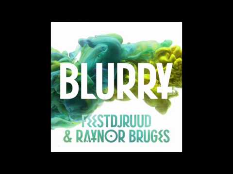 FeestDJRuud & Raynor Bruges - Blurry