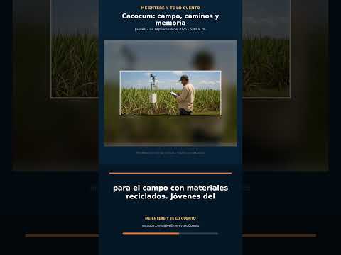 Cacocum: campo, caminos y memoria