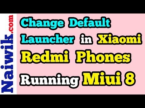 How to Change Default Launcher in Xiaomi Redmi note 4 running Miui 8